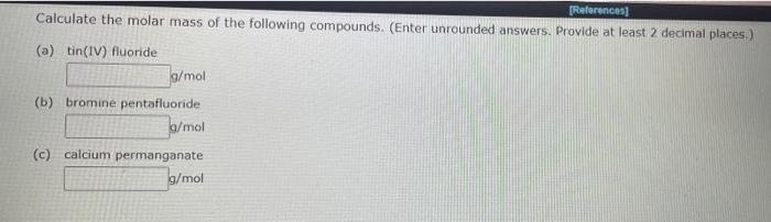 Solved Calculate The Molar Mass Of The Following Compounds. | Chegg.com