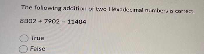 Solved The following addition of two Hexadecimal numbers is | Chegg.com