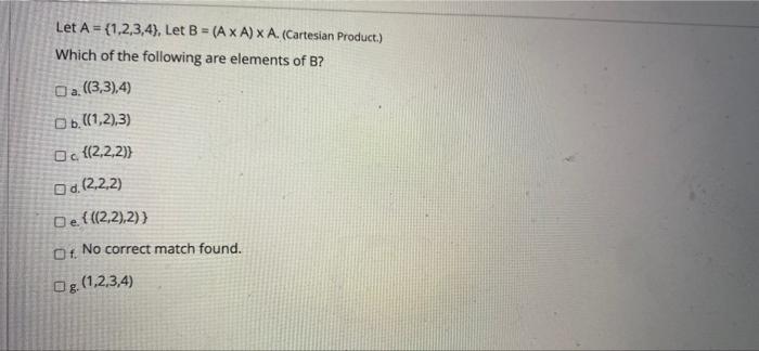 Solved Let A = {1,2,3,4), Let B = (A X A) X A. (Cartesian | Chegg.com