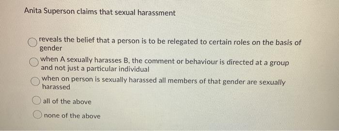 Solved Anita Superson claims that sexual harassment reveals