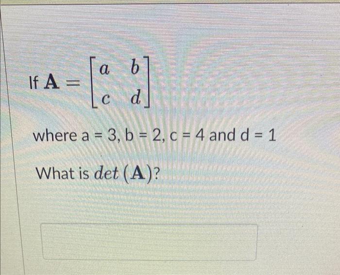 Solved A B C D] Where A = 3, B = 2, C = 4 And D = 1 What Is | Chegg.com