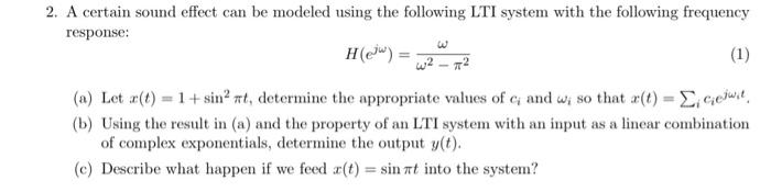 Solved H(ejω)=ω2−π2ω (a) Let x(t)=1+sin2πt, determine the | Chegg.com