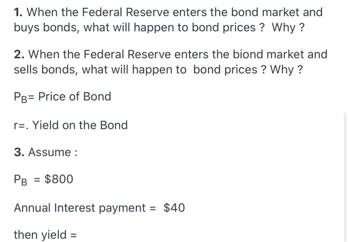 Solved 1 When The Federal Reserve Enters The Bond Market 6277