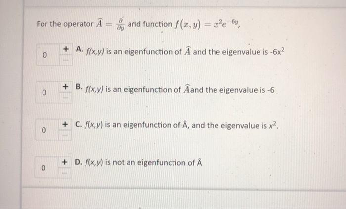 Solved For The Operator A And Function F X Y X E By Chegg Com