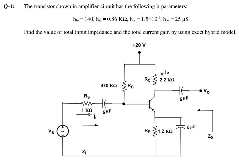 Solved Q-4: The transistor shown in amplifier circuit has | Chegg.com
