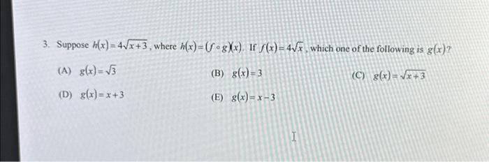 Solved 3 Suppose H X 4√x 3 Where H X Fog X If F X