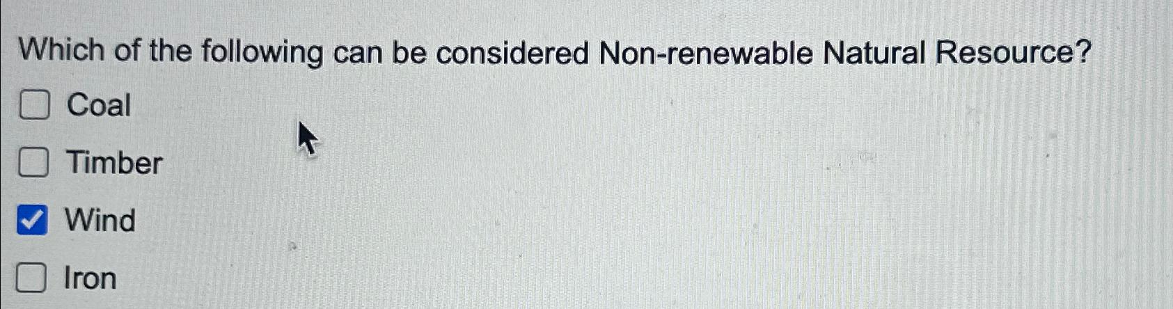 which of the following would not be considered a renewable resource brainly
