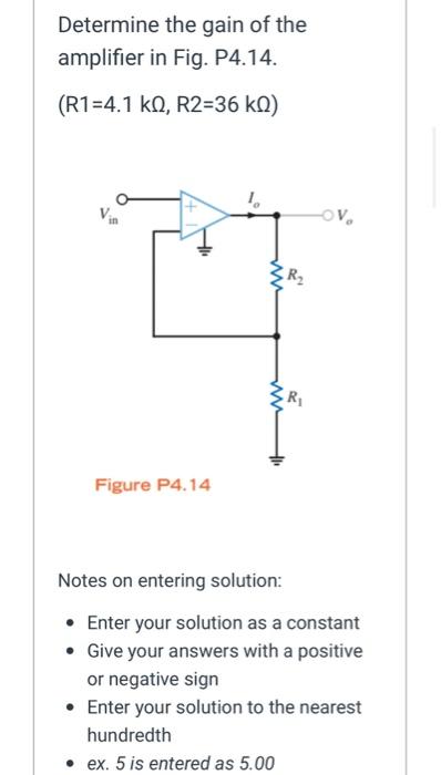 Solved Find the voltage gain of the op- amp circuit shown in | Chegg.com