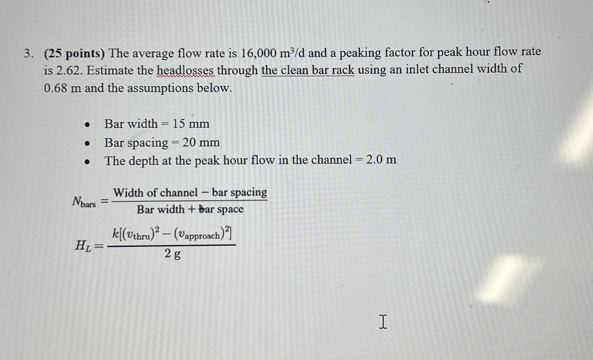 (25 ﻿points) ﻿The average flow rate is 16,000m3d ﻿and