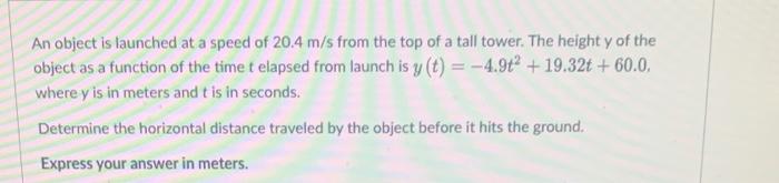 Solved An object is launched at a speed of 20.4 m/s from the | Chegg.com