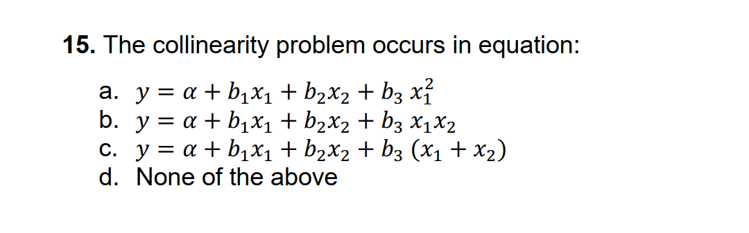 Solved The collinearity problem occurs in | Chegg.com