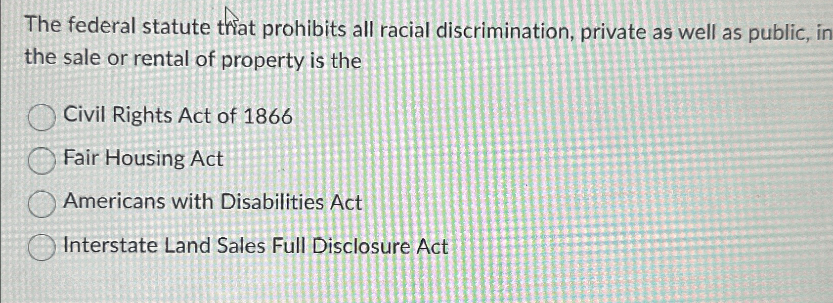 Solved The federal statute that prohibits all racial
