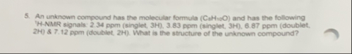 Solved An unknown compound has the molecular formula | Chegg.com