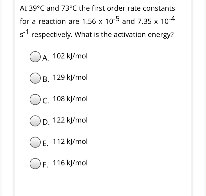 Solved At 39°C and 73°C the first order rate constants for a | Chegg.com