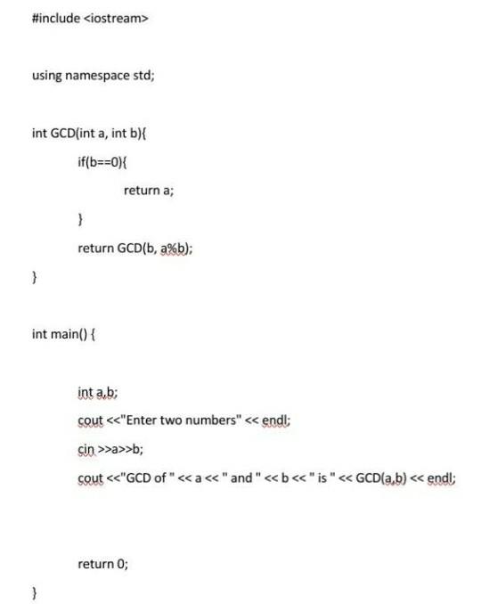 Solved #include using namespace std; int GCD(int a, int b){ | Chegg.com