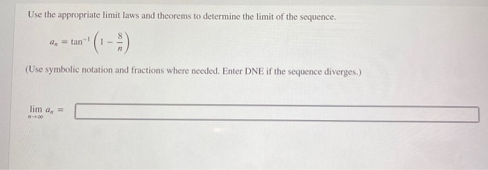 Solved Use The Appropriate Limit Laws And Theorems To 