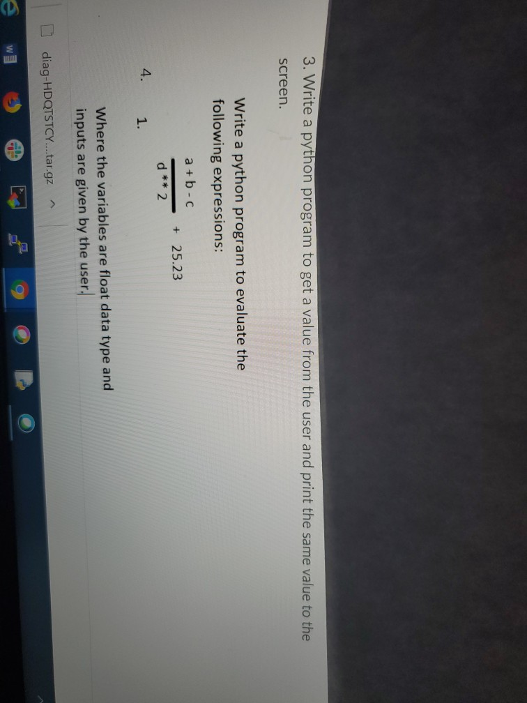 Solved 3. Write a python program to get a value from the | Chegg.com