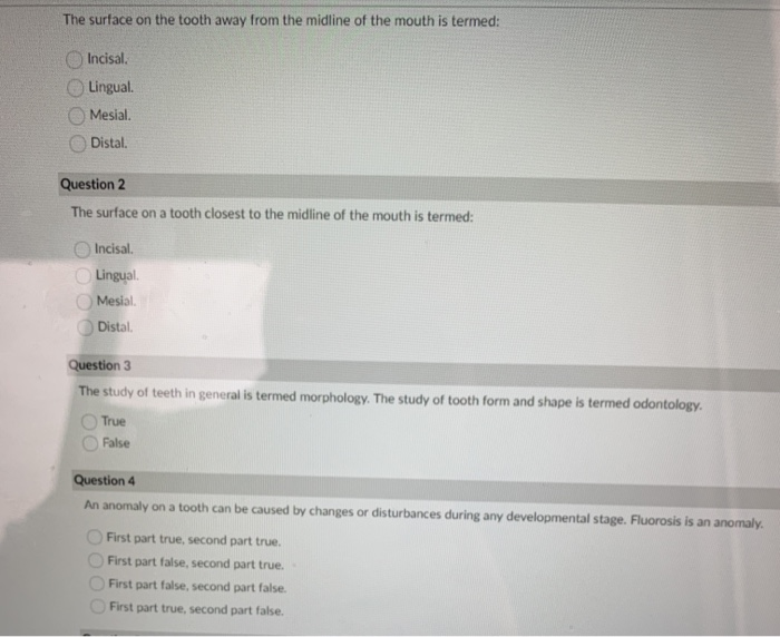 Solved The surface on the tooth away from the midline of the