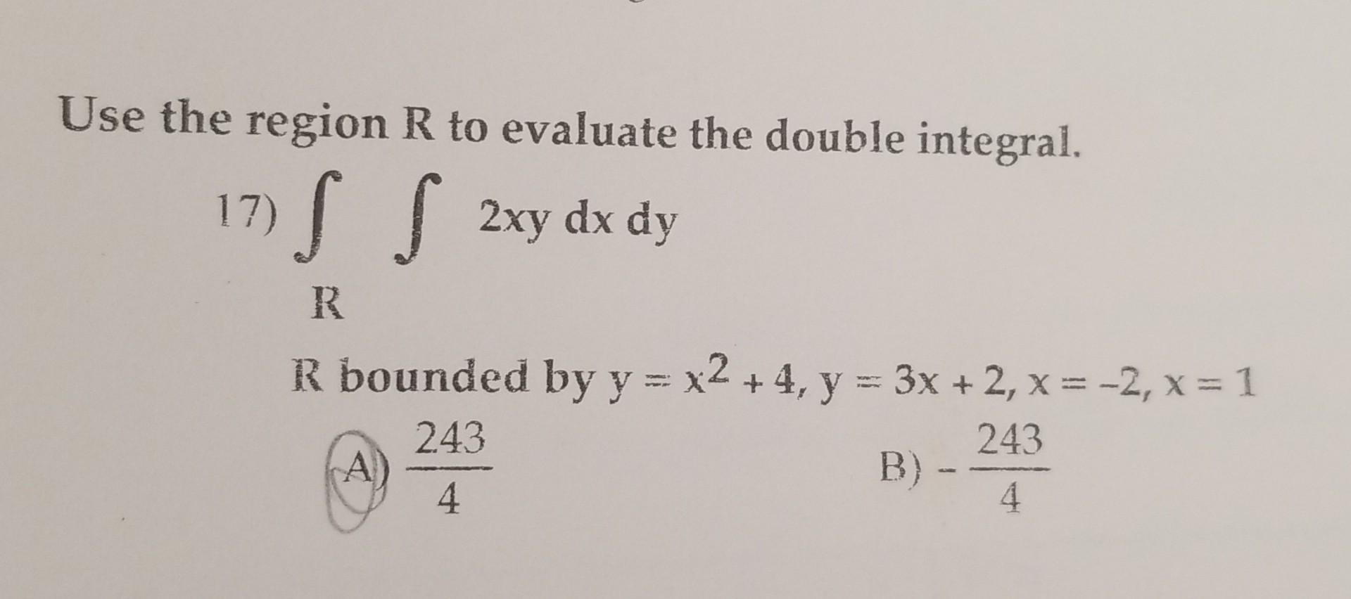 Double Integration R Solved Use the region R to evaluate the double integral. 17) | Chegg.com