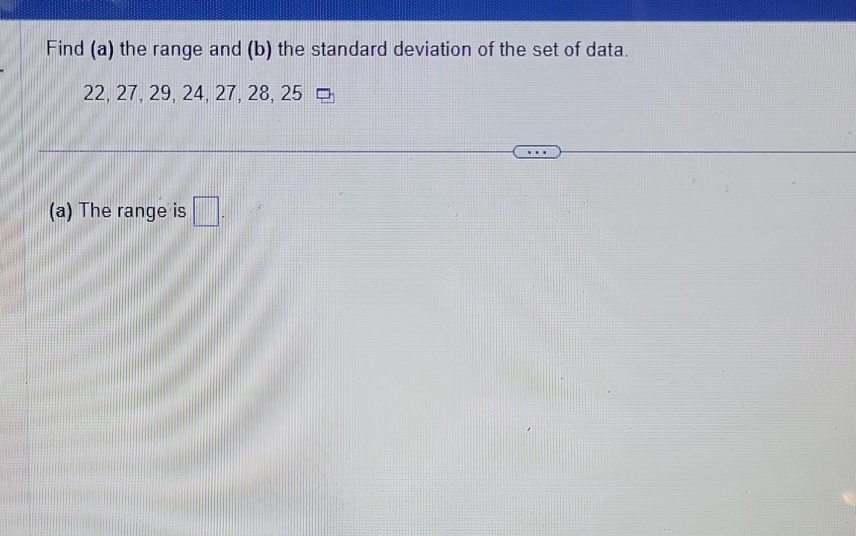 Solved Find (a) the range and (b) the standard deviation of | Chegg.com