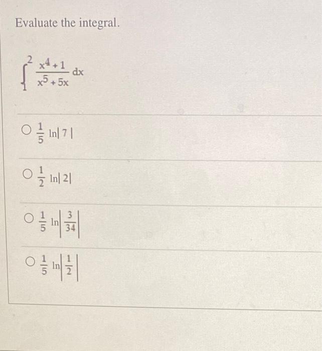 Solved Evaluate The Integral ∫x55xx41dx 51ln∣7∣ 21ln∣2∣ 7599