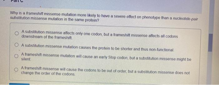 Solved Why is a frameshift missense mutation more likely to | Chegg.com
