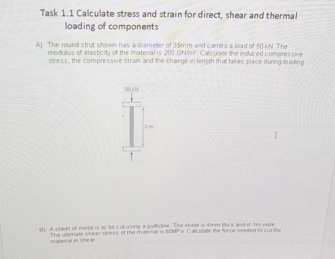 Solved Task 1.1 Calculate Stress And Strain For Direct, | Chegg.com