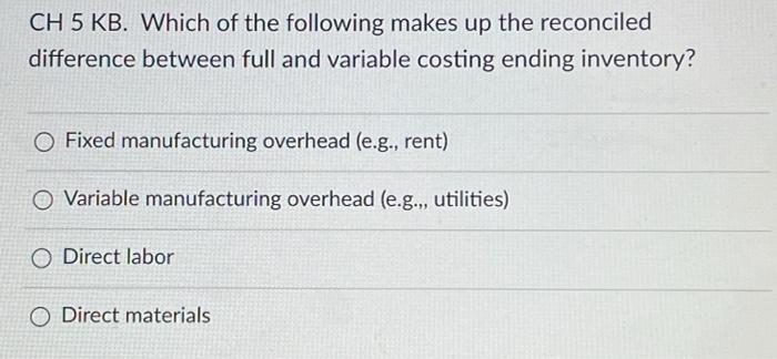 Solved CH 5 KB. Which of the following makes up the | Chegg.com