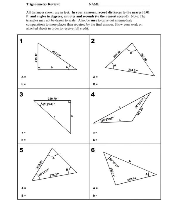 Trigonometry Review:
NAME
All distances shown are in feet. In your answers, record distances to the nearest \( 0.01 \) ft. an