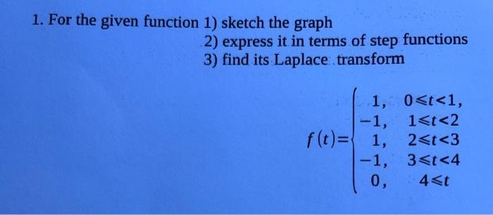 Solved 1. For the given function 1) sketch the graph 2) | Chegg.com