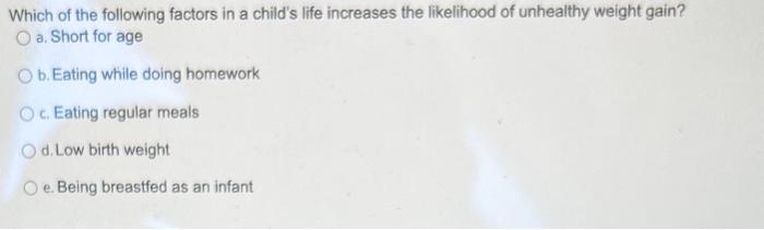Solved Which of the following factors in a child's life | Chegg.com