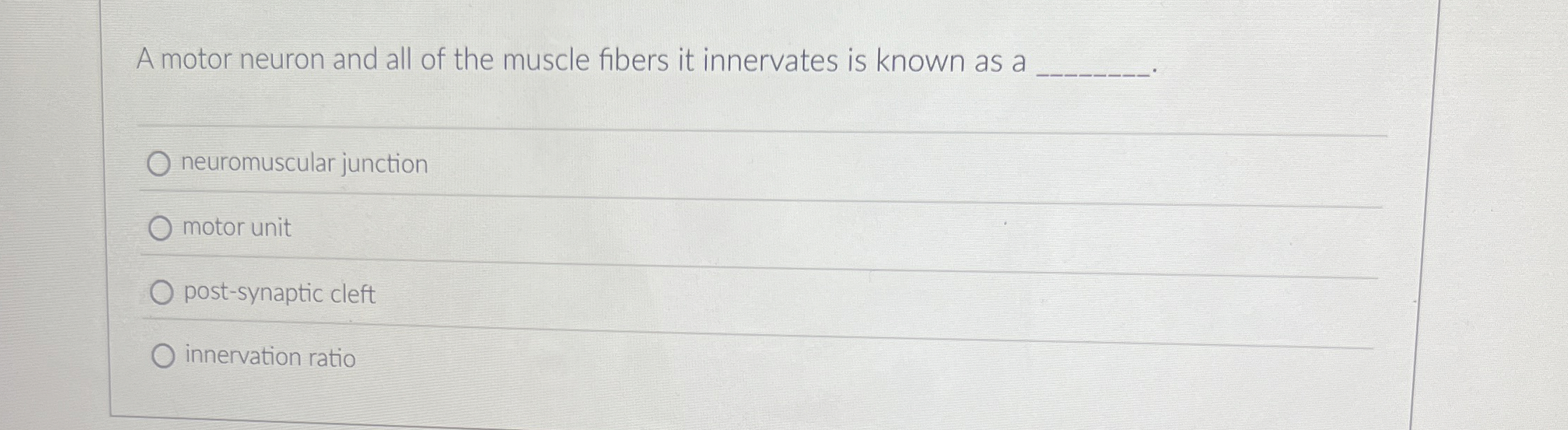Solved A motor neuron and all of the muscle fibers it | Chegg.com