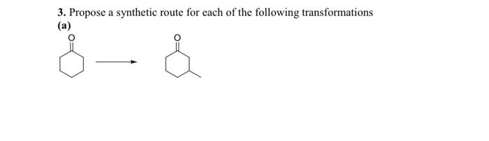 Solved 3. Propose a synthetic route for each of the | Chegg.com