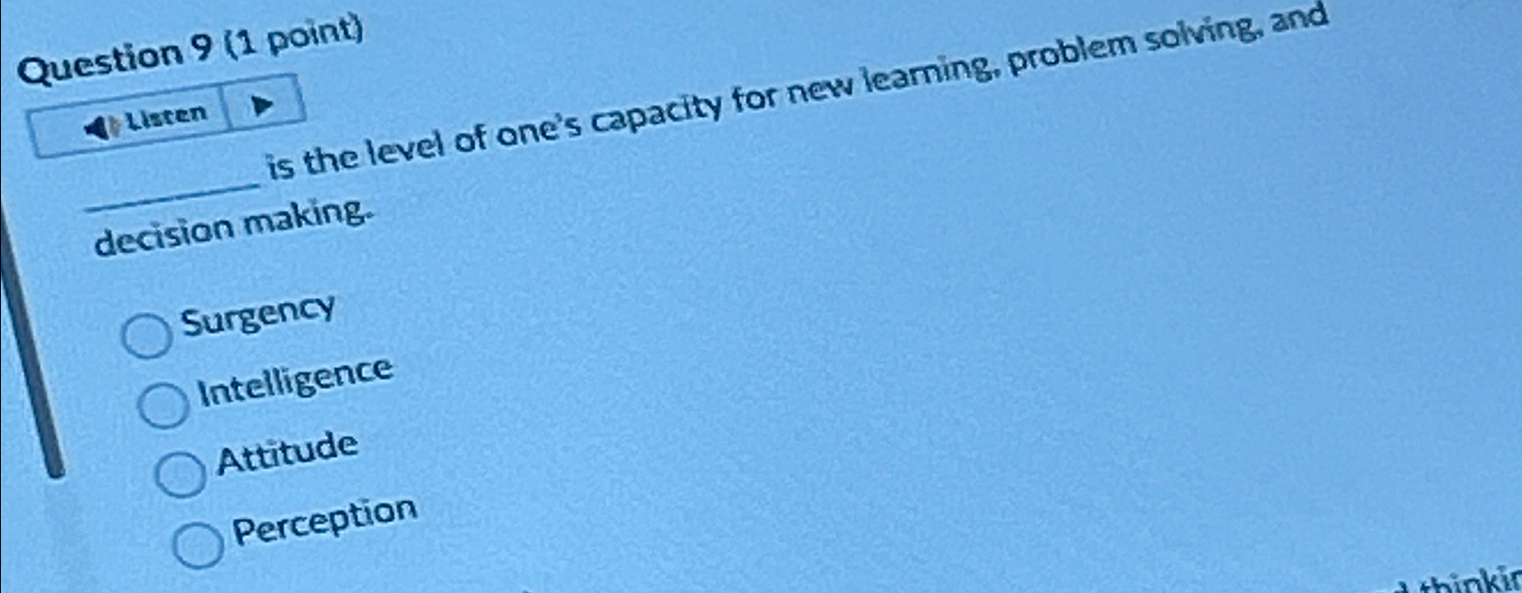 Solved Question 9 (1 ﻿point)Histen is the level of one's | Chegg.com