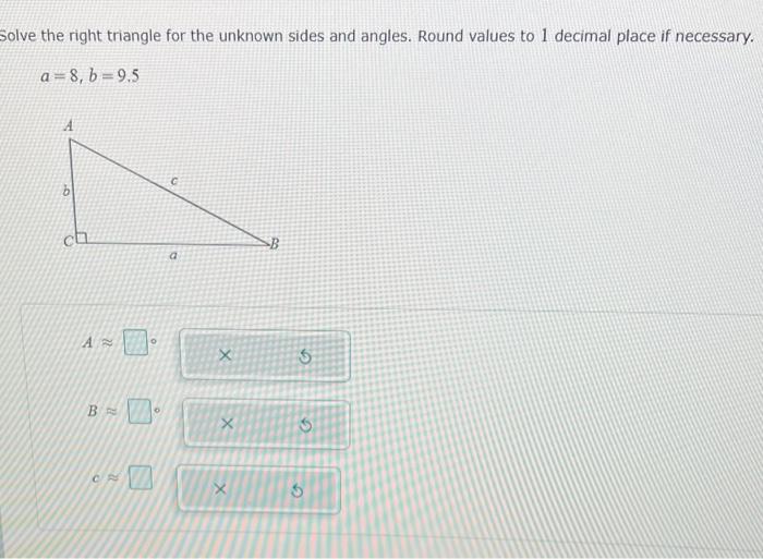 Solved Solve the right triangle for the unknown sides and | Chegg.com