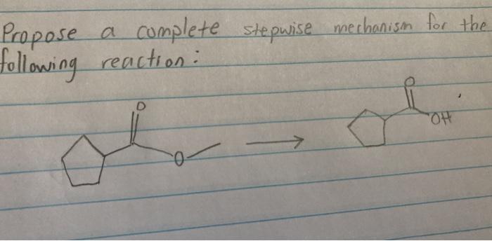 Solved Propose complete stepwise mechanism for the following | Chegg.com
