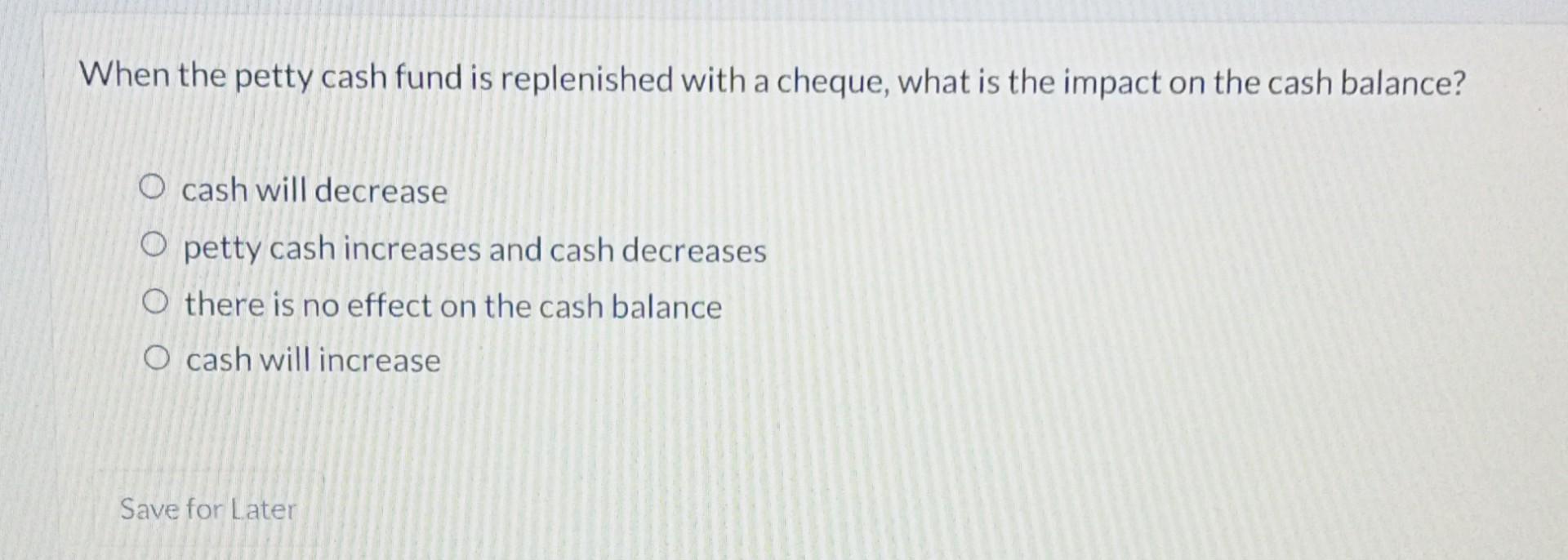 Solved When the petty cash fund is replenished with a