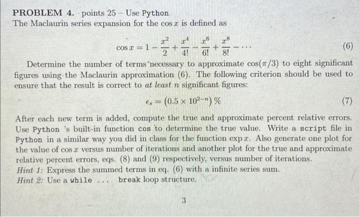 Solved PROBLEM 4. points 25 - Use Python The Maclaurin | Chegg.com