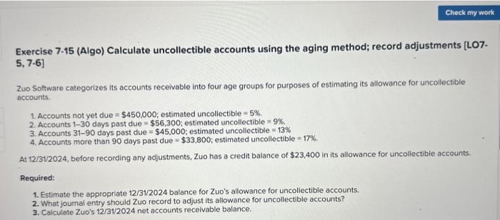 Solved Exercise 7.15 (Algo) Calculate Uncollectible Accounts | Chegg.com