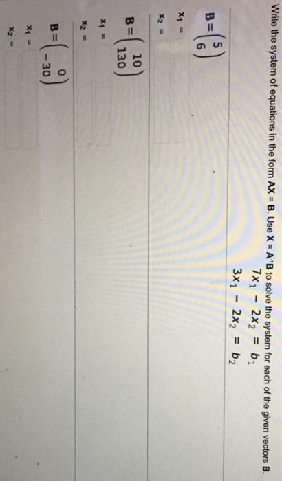 Solved Write The System Of Equations In The Form AX = B. Use | Chegg.com