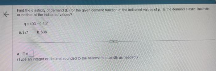 Solved Find the elasticity of demand (E) for the given | Chegg.com