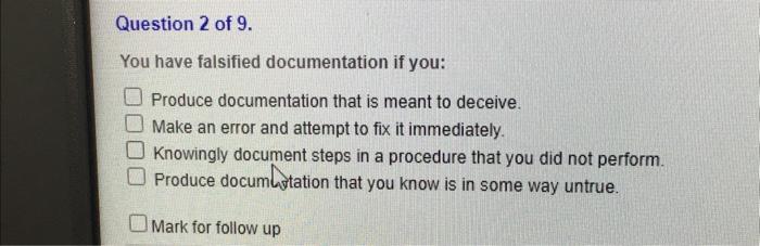Solved Question 2 of 9. You have falsified documentation if | Chegg.com