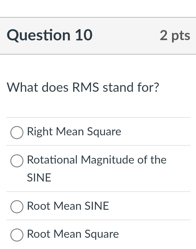Solved Question 10What does RMS stand for?Right Mean