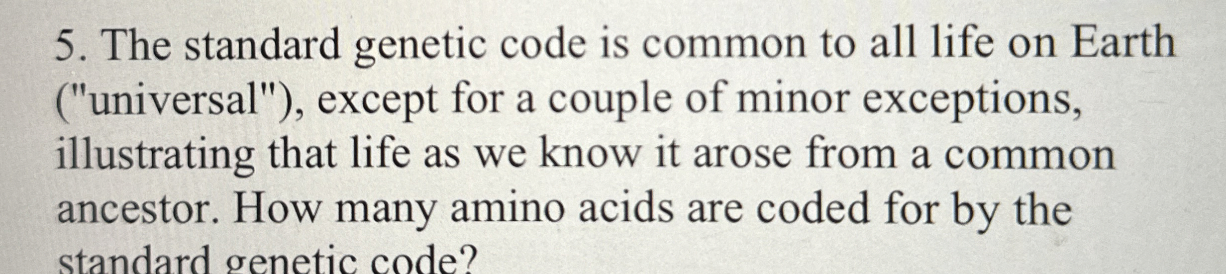 Solved The standard genetic code is common to all life on | Chegg.com