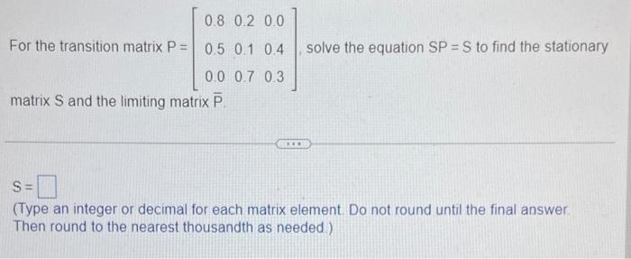 Solved For the transition matrix | Chegg.com