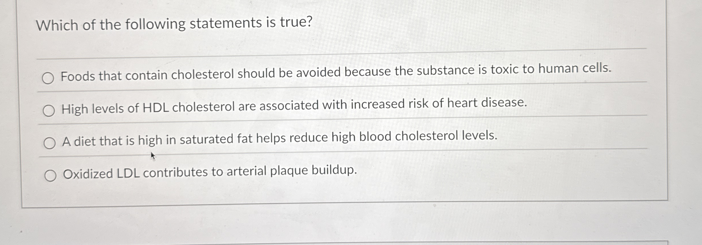 Solved Which of the following statements is true?Foods that | Chegg.com