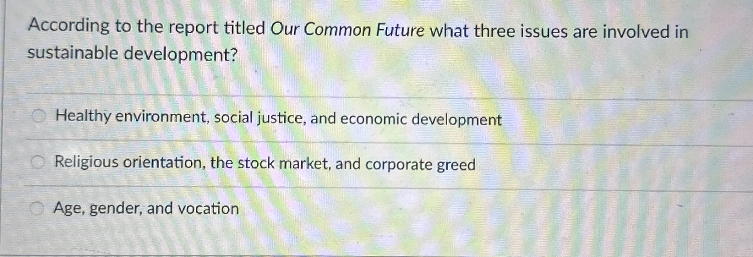 Solved According to the report titled Our Common Future what | Chegg.com