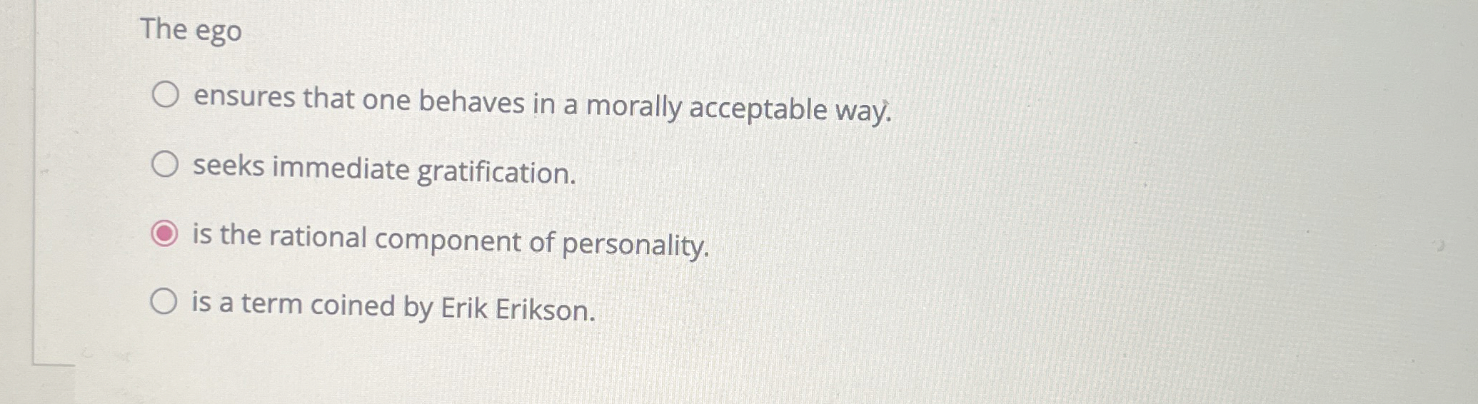 Solved The egoensures that one behaves in a morally | Chegg.com