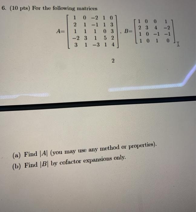 Solved 6 10 Pts For The Following Matrices 1 0 2 1 0 2 1 9067