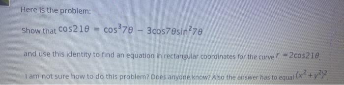 Solved Here is the problem: Show that cos210 = cos 70 - | Chegg.com